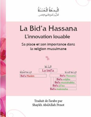 La bid'a hassana (L'innovation louable) - Sa place et son importance dans la religion musulmane-0