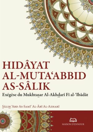Hidâyat al-Muta‘abbid as-Sâlik (Le Guide du Dévot qui chemine sur la Voie)-0