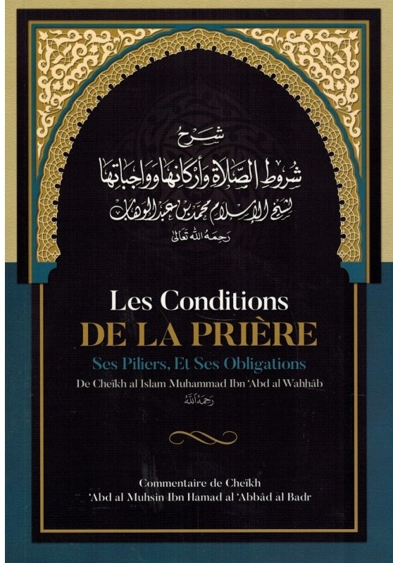 Les Conditions de la Prière ses Piliers, et ses Obligations - Muhammad Ibn Abd Al-Wahhâb - Ibn Badis-0