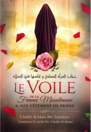 Le voile de la femme musulmane & son vêtement de prière, de Ibn Taymiyya, Commenté et vérifié par Al Albâni-0