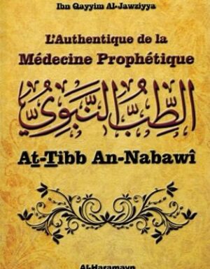 L'Authentique de la Médecine Prophétique (At-Tibb An-Nabawî) - Ibn Qayyim Al-Jawziyya - Al-Haramayn-0