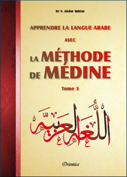 Apprendre la langue arabe avec La Méthode de Médine - Tome 3 (Méthode d'apprentissage de l'université de Médine)-0