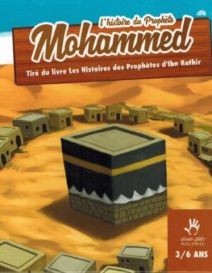 L'histoire du Prophète Mohammed (3/6 ans) - MUSLIMKID-0