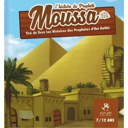 L'histoire du Prophète Moussa (7/12 ans) - MUSLIMKID-0