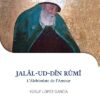 Jalal-ud-Din Rûmi : l'alchimiste de l'amour-0