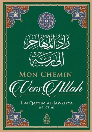 Mon Chemin vers Allah - Ibn Qayyim Al-Jawziyya - Ibn Badis-0