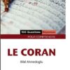 100 Questions - Réponses pour comprendre le Coran Bilal Ahmedoglu-0