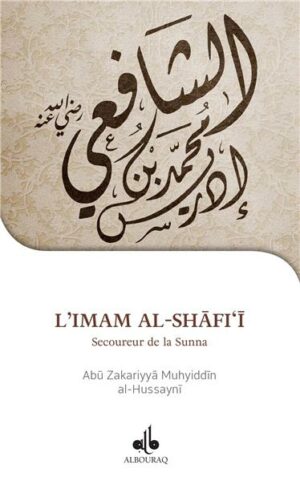 L´Imam Al-Shafi´i, un homme hors du commun Al-Hussayni, Abu Zakariyya Muyiddin-0