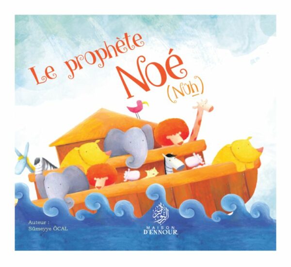Le Prophète Noé 0 MAISON DENNOUR Le Prophète Noé
