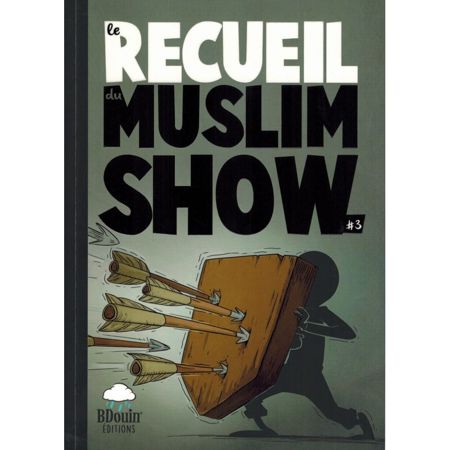 Le Recueil du Muslim Show - Tome 3 - BDouin éditions-9242