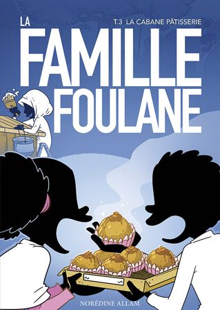 La famille foulane T3. La cabane patissertie-0