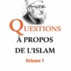 Questions à propos de l'Islam Volume 1-0