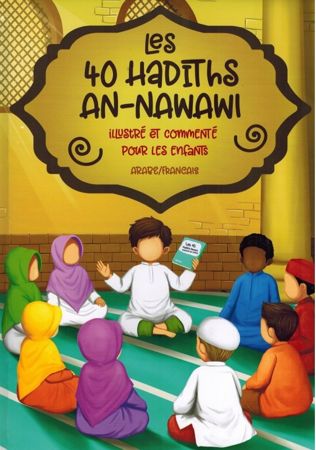 Les 40 Hadiths An-Nawawi - Illustré et commenté pour les Enfants - Arabe/Français-0