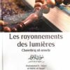 Rayonnements des lumières (Les) - Chawâriq al-anwâr / (Ar-Fr-Phonétique) Muhammad b. ‘Alawi al-Maliki al-Hasani-0