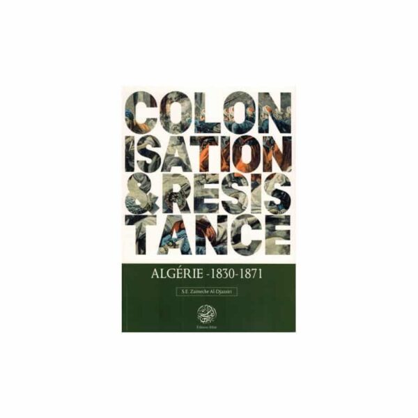 MAISON DENNOUR Colonisation Résistance Algérie 1830 1871 SE Zaimeche Al Djazairi