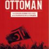 LA CHUTE DE L'EMPIRE OTTOMAN - S.E ZAIMECHE AL-DJAZAIRI - EDITIONS RIBÂT