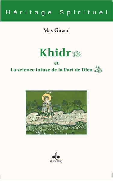 Khidr et la science infuse de la part de Dieu