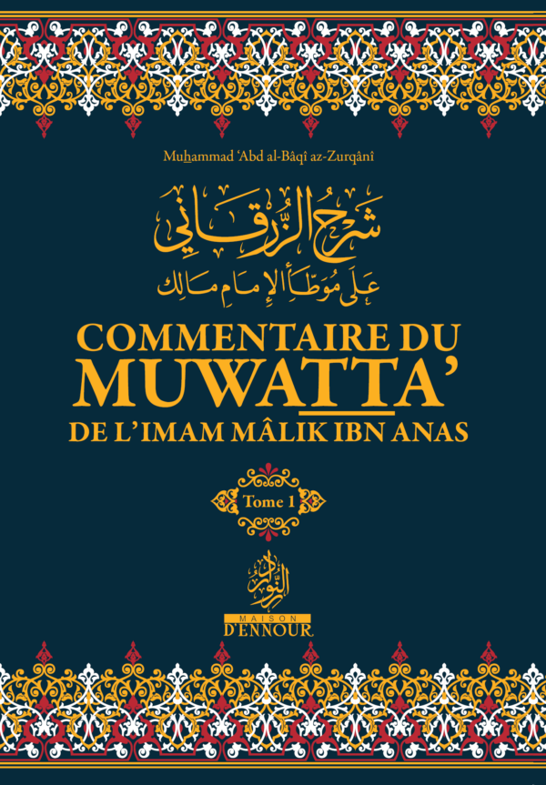 Commentaire d’az-Zurqânî du Muwatta’ de l’imam Mâlik