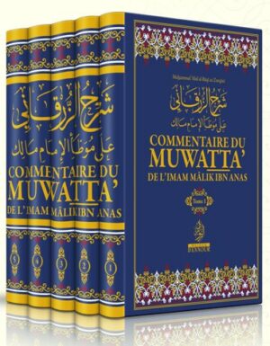 Commentaire d’az-Zurqânî du Muwatta’ de l’imam Mâlik