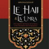 Le Hajj & La Umra