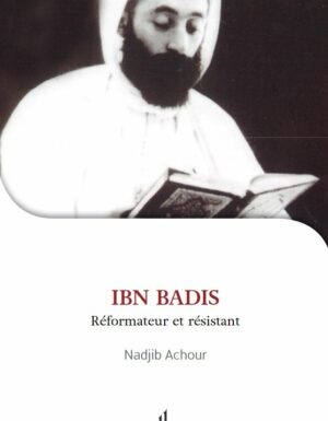 Ibn Badis: réformateur et résistant