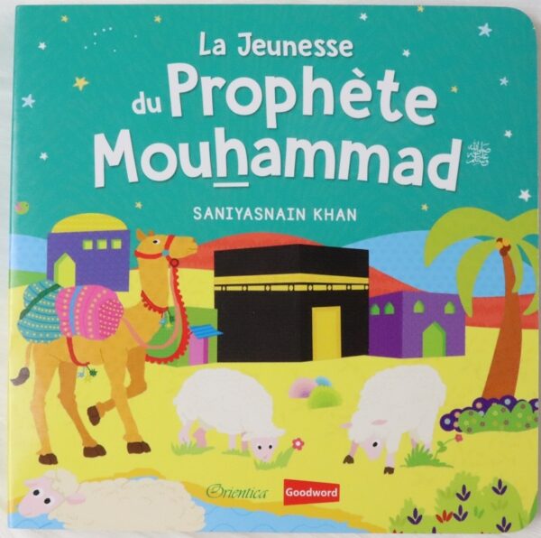 La Jeunesse du Prophète Mouhammad