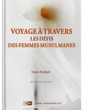 Voyage À Travers Les Défis Des Femmes Musulmanes, De Huda Khattab