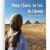 MON CHOIX, LA LOI, LA LIBERTÉ Ô PATRIE, Ô MÈRE CHÉRIE - EDITIONS AL-HADÎTH