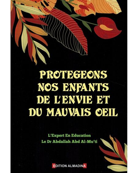 PROTÉGEONS NOS ENFANTS DE L'ENVIE ET DU MAUVAIS ŒIL- AL MADINA