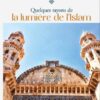 QUELQUES RAYONS DE LA LUMIÈRE DE L'ISLAM ETIENNE DINET HÉRITAGE ÉDITION