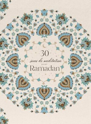 30 jours de méditation pour Ramadan