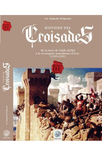 HISTOIRE DES CROISADES (TOME II) EDITIONS RIBAT