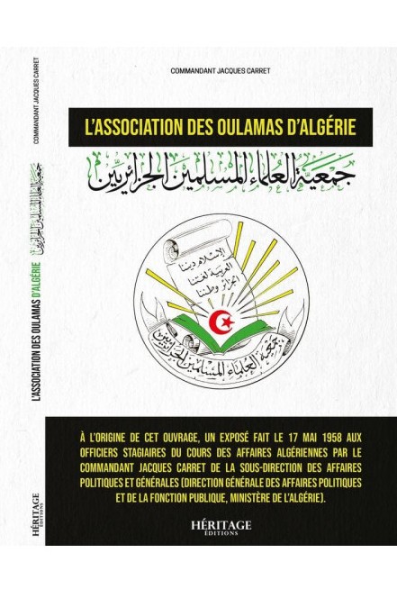 L'ASSOCIATION DES OULAMAS D'ALGÉRIE COMMANDANT JACQUES CARRET HÉRITAGE ÉDITIONS