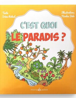 C'EST QUOI LE PARADIS ? - IRÈNE REKAD - EDITIONS ALBOURAQ