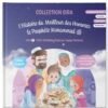 L'HISTOIRE DU MEILLEUR DES HOMMES : LE PROPHÈTE MOHAMMAD - TOME 2 : DE LA RÉVÉLATION DIVINE AU VOYAGE NOCTURNE