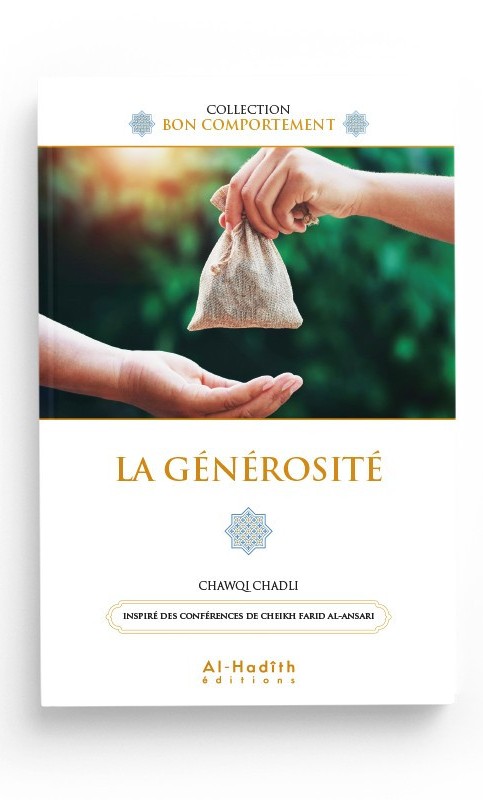 La Générosité, De Chawqi Chadli (Inspiré Des Conférences De Cheikh Farid Al-Ansari), Série "Bon Comportement"