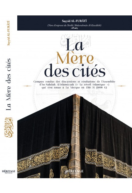 LA MÈRE DES CITÉS ABDURRAHMAN AL-KAWAKIBI ÉDITIONS HÉRITAGE