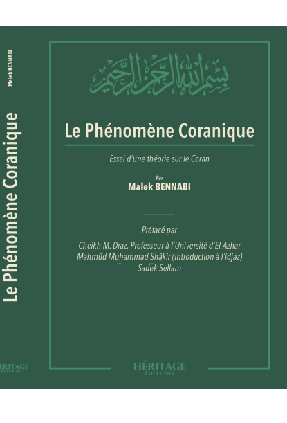 LE PHÉNOMÈNE CORANIQUE MALEK BENNABI HÉRITAGE EDITIONS