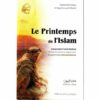 Le Printemps De L'islam - Comprendre L'Islam Spirituel À Travers La Vie Et Les Enseignements Du Grand Maître Ahmadou Bamba
