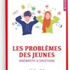 Les Problèmes Des Jeunes - Diagnostic & Solutions, De Chawqi Chadli