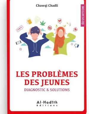 Les Problèmes Des Jeunes - Diagnostic & Solutions, De Chawqi Chadli