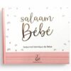 SALAAM BÉBÉ : LE JOURNAL ISLAMIQUE DU BÉBÉ (ROSE) - HADIETH BENELUX