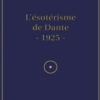 L'ésotérisme de Dante (Albouraq)