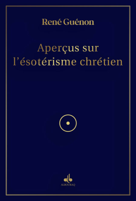 Aperçus sur l'ésotérisme Chrétien (1954)