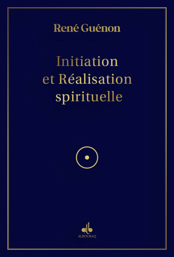 Initiation et réalisation spirituelle (Albouraq)