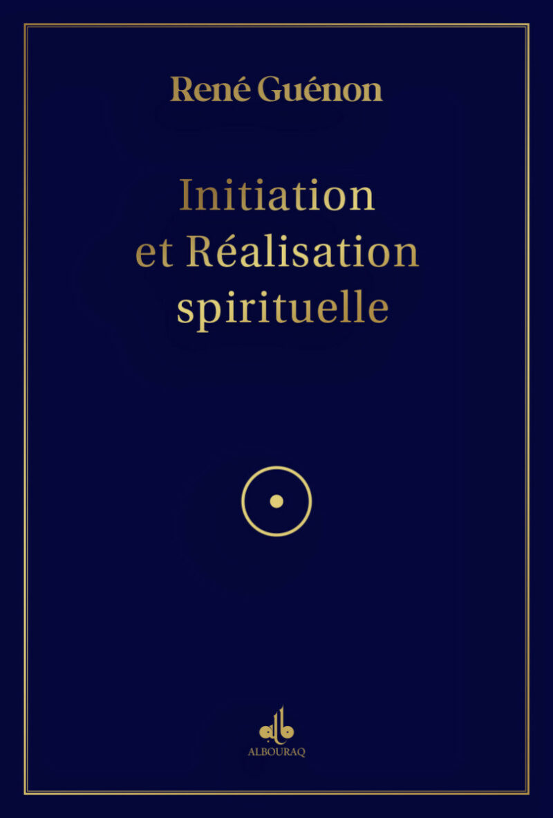 Initiation et réalisation spirituelle (Albouraq)