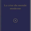 La crise du monde moderne -René Guénon (Albouraq)