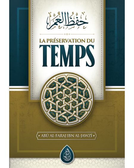LA PRÉSERVATION DU TEMPS - IBN AL JAWZI