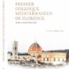 PREMIER COLLOQUE MÉDITERRANÉEN DE FLORENCE 3-6 OCTOBRE 1958 ÉDITIONS HÉRITAGE