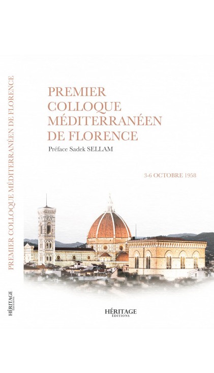 PREMIER COLLOQUE MÉDITERRANÉEN DE FLORENCE 3-6 OCTOBRE 1958 ÉDITIONS HÉRITAGE